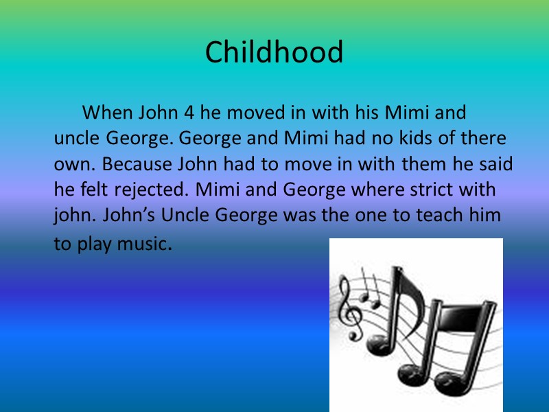 Childhood           When John 4